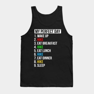 My Perfect Day Hiking Gifts Funny Hiking Tank Top